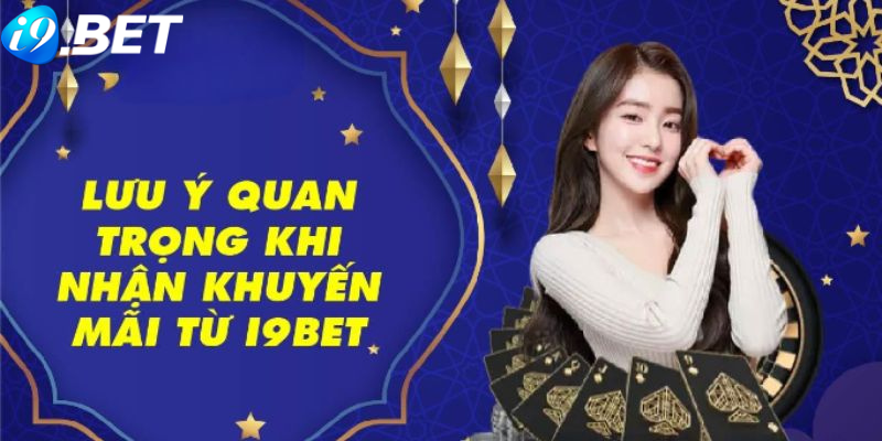 Những điều kiện nhận khuyến mãi tại i9bet